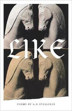 Like - A E Stallings