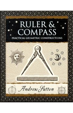 Ruler and Compass - Andrew Sutton