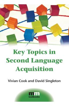 Key Topics in Second Language Acquisition - Vivian Cook