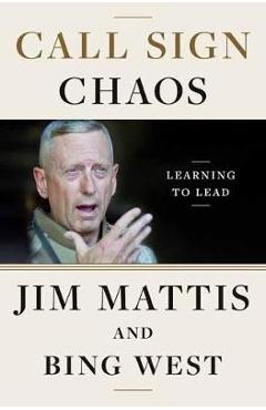 Call Sign Chaos - Jim Mattis