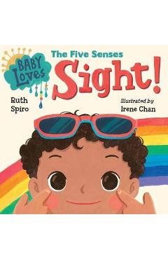 Baby Loves the Five Senses: Sight! - Ruth Spiro