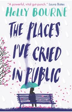 Places I've Cried in Public - Holly Bourne