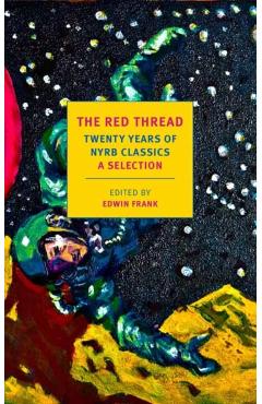 Red Thread: 20 Years of NYRB Classics - Edwin Frank