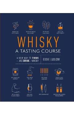 Whisky A Tasting Course - Eddie Ludlow