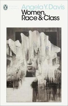 Women, Race & Class - Angela Y Davis