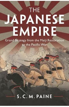 Japanese Empire - S  C  M Paine
