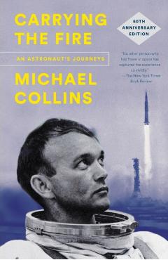 Carrying the Fire - Michael Collins