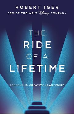 Ride of a Lifetime - Robert Iger