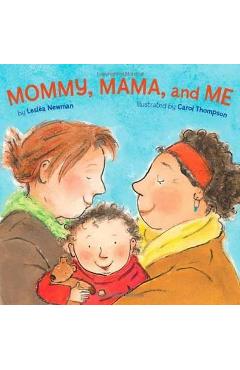 Mommy Mama And Me - Leslea Newman