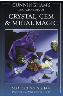 Encyclopaedia of Crystal, Gem and Metal Magic - Scott Cunningham