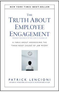 Truth About Employee Engagement - Patrick Lencioni