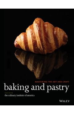 Baking and Pastry - Culinary Institute of America (CIA)