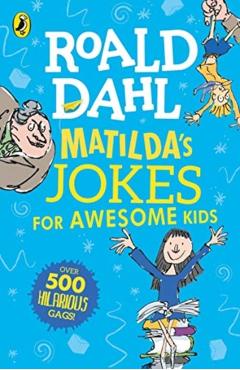 Matilda's Jokes For Awesome Kids - Roald Dahl