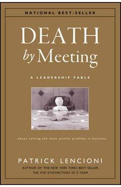 Death by Meeting - Patrick M Lencioni