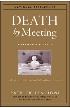 Death by Meeting - Patrick M Lencioni