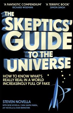Skeptics' Guide to the Universe - Steven Novella
