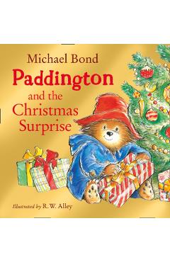 Paddington and the Christmas Surprise - Michael Bond