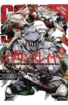 Goblin Slayer, Vol. 6 (manga) - Kumo Kagyu