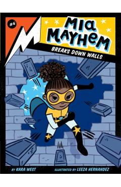 Mia Mayhem Breaks Down Walls - Kara West