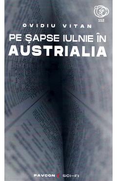 Pe sapse iulnie in Austrialia - Ovidiu Vitan - PAVCON