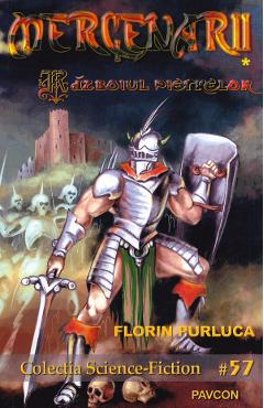 Razboiul pietrelor. Seria Mercenarii. Vol.1 - Florin Purluca