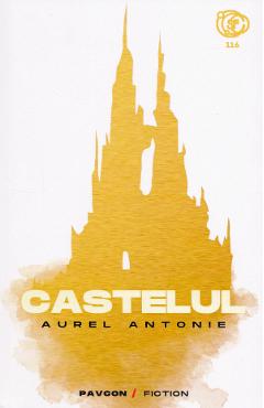 Castelul - Aurel Antonie - PAVCON