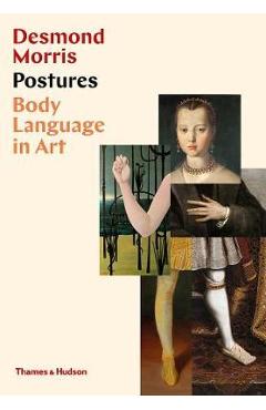 Postures: Body Language in Art - Desmond Norris