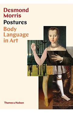 Postures: Body Language in Art - Desmond Norris