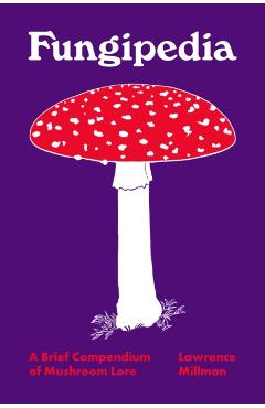 Fungipedia - Lawrence Millman