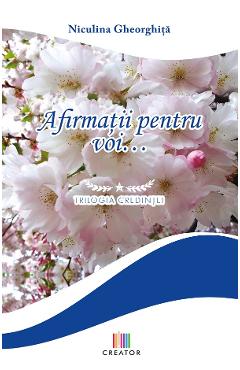 Afirmatii pentru voi… – Niculina Gheorghita libris.ro imagine 2022 cartile.ro