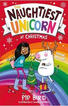 Naughtiest Unicorn at Christmas - Pip Bird