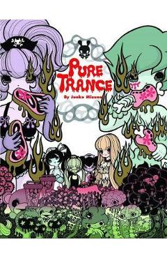 Pure Trance: Hardcover Edition - Junko Mizuno