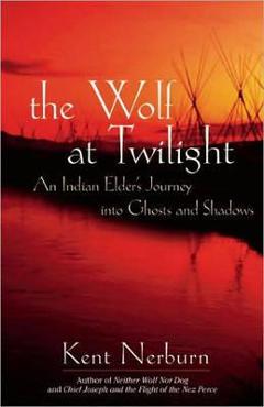 Wolf at Twilight - Kent Nerburn