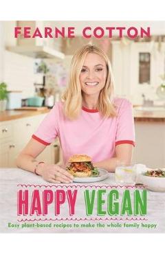 Happy Vegan - Fearne Cotton