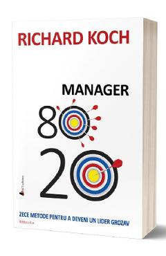 Manager 80/20 – Richard Koch 80/20 imagine 2022