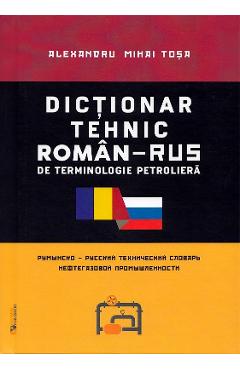 Dictionar tehnic roman-rus, rus-roman – Alexandru Mihai Tosa Alexandru