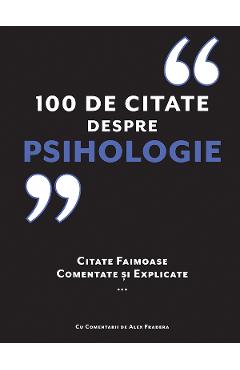 100 de citate despre Psihologie – Alex Fradera 100 imagine 2022