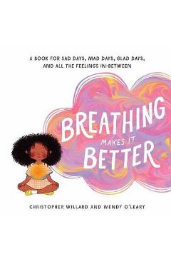 Breathing Makes It Better - Christopher Willard