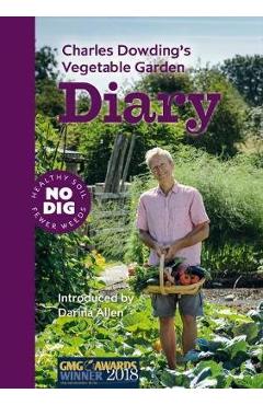 Charles Dowding\'s Vegetable Garden Diary - Charles Dowding