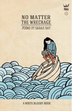 No Matter the Wreckage - Sarah Kay