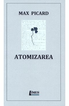 Atomizarea - Max Picard - LIMES