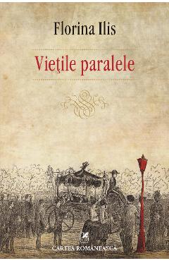 eBook Vietile paralele - Florina Ilis