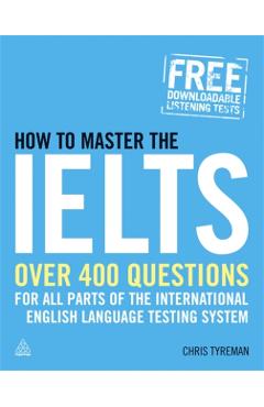 How to Master the IELTS - Chris Tyreman