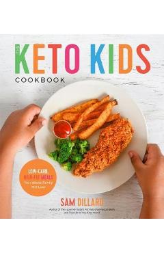 Keto Kids Cookbook - Sam Dillard