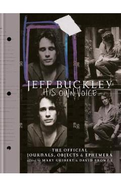 Jeff Buckley: His Own Voice - Mary Guibert