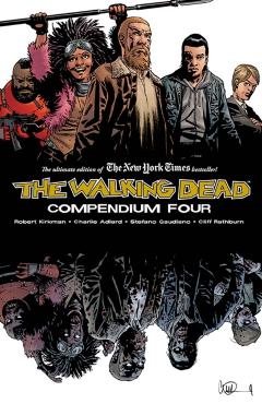 Walking Dead Compendium Volume 4 - Robert Kirkman