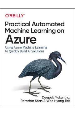 Practical Automated Machine Learning on Azure - Deepak Mukunthu