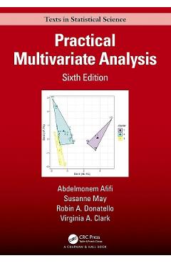 Practical Multivariate Analysis - Abdelmonem Afifi, Susanne May, Robin A. Donatello, Virginia A. Clark