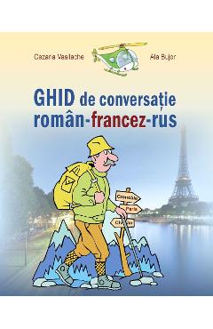 Ghid de conversatie roman-francez-rus - Cezaria Vasilache, Ala Bujor