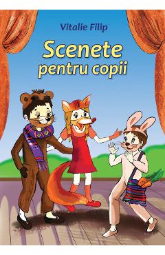 Scenete Pentru Copii - Vitalie Filip